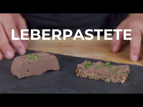 Leberpastete selber machen – Richtig lecker, egal ob mit oder ohne Schuss