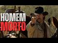 Homem Morto FILME COMPLETO DUBLADO Filmes De Faroeste Noite De Filmes