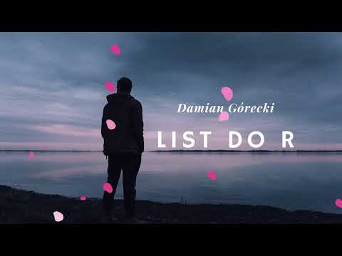 Damian Górecki - List do R