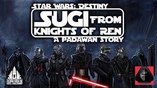 A Padawan's Story: Sugi (Knights of Ren)