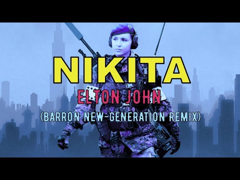 Elton John - Nikita (Barron New-Generation Remix)