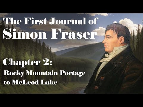 The First Journal of Simon Fraser (1806): Chapter 2 - Rocky Mountain Portage to McLeod Lake