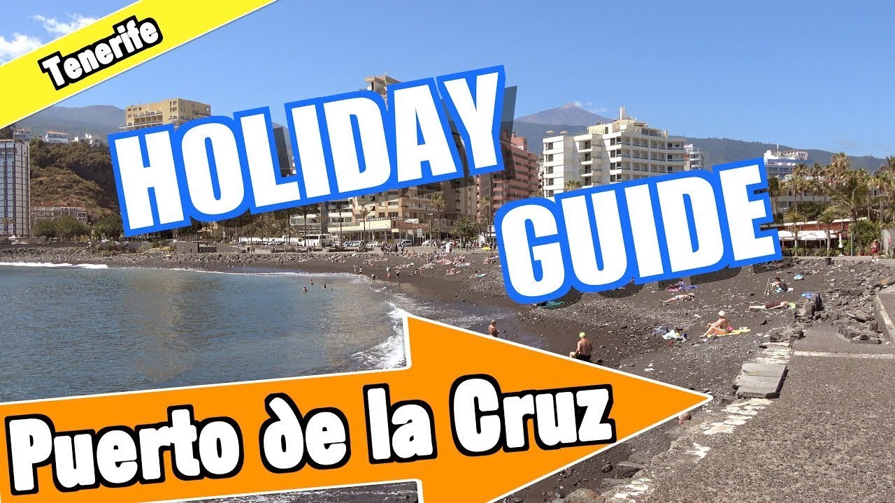 Puerto de la Cruz Tenerife holiday guide and tips