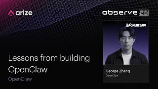 AI Agents Need Specs, Not Prompts | George Zhang, OpenClaw | Arize Observe 2026