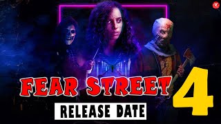 Fear Street Part 4: Release Date And Everything You Need To Know!!
