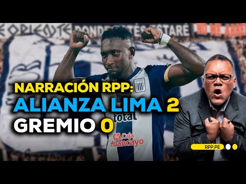 🎙️Narración RPP🔥ALIANZA LIMA vs GREMIO⚽ por Jesús 'El Tanke' Arias #RPPEspeciales