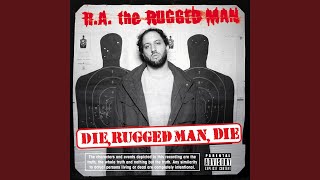 Die, Rugged Man, Die