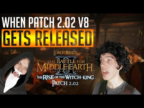 When ROTWK Patch 2.02 v8 GETS RELEASED!