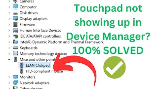 Touchpad not showing up in Device Manager || Touchpad Not Working In Windows 10/11/8/7