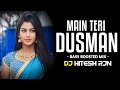 MAIN TERI DUSHMAN NAGIN DHUN VIBRATION MIX BASS BOOSTED DJ MIX DJ SONG 2024 DJ HITESH