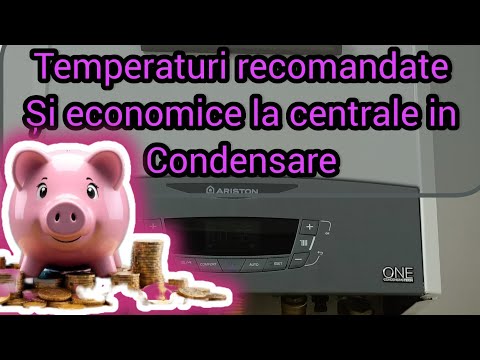 SETARE TEMPERATURA RECOMANDATA APA CALDA SI IN CALORIFERE CENTRALA IN CONDENSARE