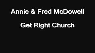 Gospel-Blues 2 -- track 9 of 13 -- Annie & Fred McDowell -- Get Right Church