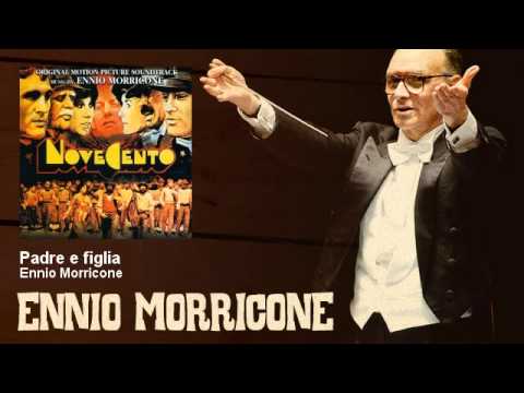 Ennio Morricone - Padre e figlia - Novecento (1976)