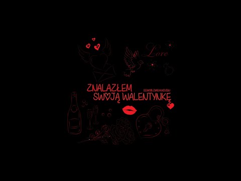 Video thumbnail for Znalazłem swoją walentynkę