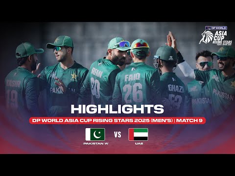 Match 9 | Pakistan 'A' vs UAE | Match Highlights | DP World Asia Cup Rising Stars 2025