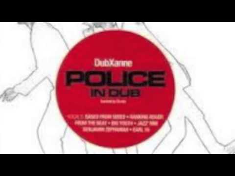 Bring on the nigth-Dubxanne - Police in Dub