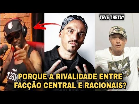 PORQUE A RIVALIDADE ENTRE FACÇÃO CENTRAL E RACIONAIS ?TEVE TRETA ?