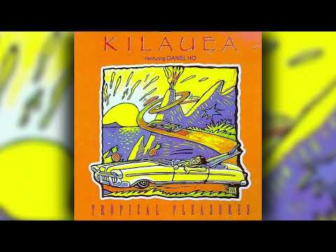 [1992] Kilauea ft. Daniel Ho / "Tropical Pleasures" [Full Album]