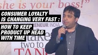 Consumer loyalty is changing very fast: How to keep product up head with time image
