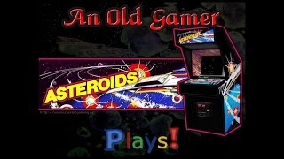Asteroids (Atari Arcade Classic) - An Old Gamer Plays