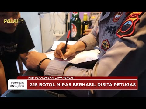 PRESISI UPDATE : POLRES PEKALONGAN SITA 225 BOTOL MIRAS JELANG TAHUN BARU 04/01/2026 (12.00)
