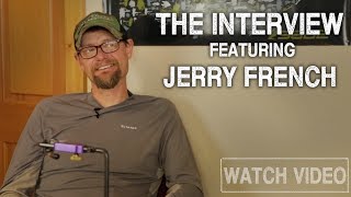 Ashland Fly Shop interviews Jerry French