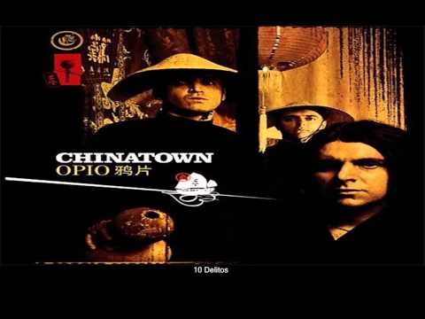 Chinatown - Opio (Completo) [2005]
