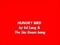 Hungry Bird by K.D. Lang & The Siss Boom Bang ...