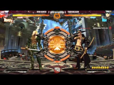 GGXRD REV: Super TSB 3/17/17 - Exhibition  Ryan Hunter (Venom)vs TSB | A3religion (Johnny) FT5