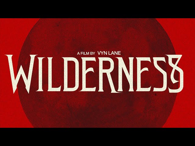 "WILDERNESS" Trailer (2024)