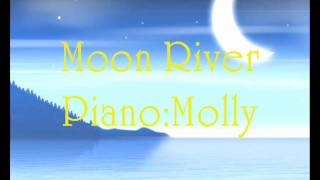 Westlife (Piano Version) Moon River (By Molly)