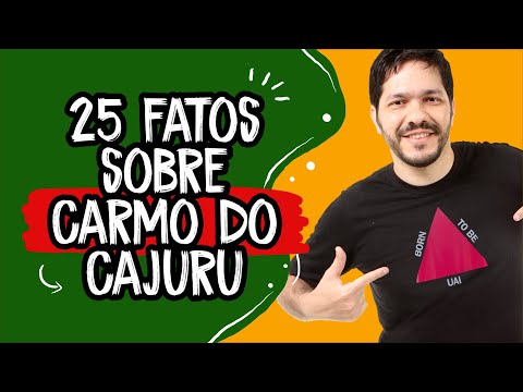 25 fatos sobre Carmo do Cajuru - Minas Gerais