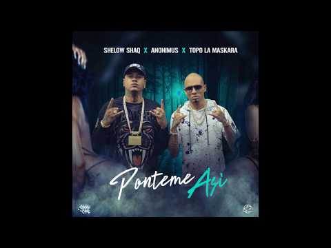 Shelow Shaq X Anonimus - Ponteme Asi