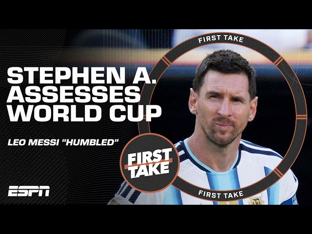 Messi was HUMBLED and NEUTRALIZED by Spain ‼️ Stephen A. weighs in on World Cup Final | First Take