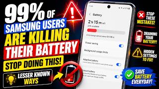 99% of Samsung Users Are Killing Their Battery — Stop Doing This! Lesser Known Ways