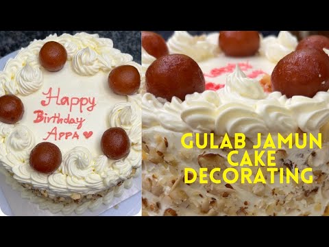 Gulab Jamun Cake Decoration for my Dad's Birthday
