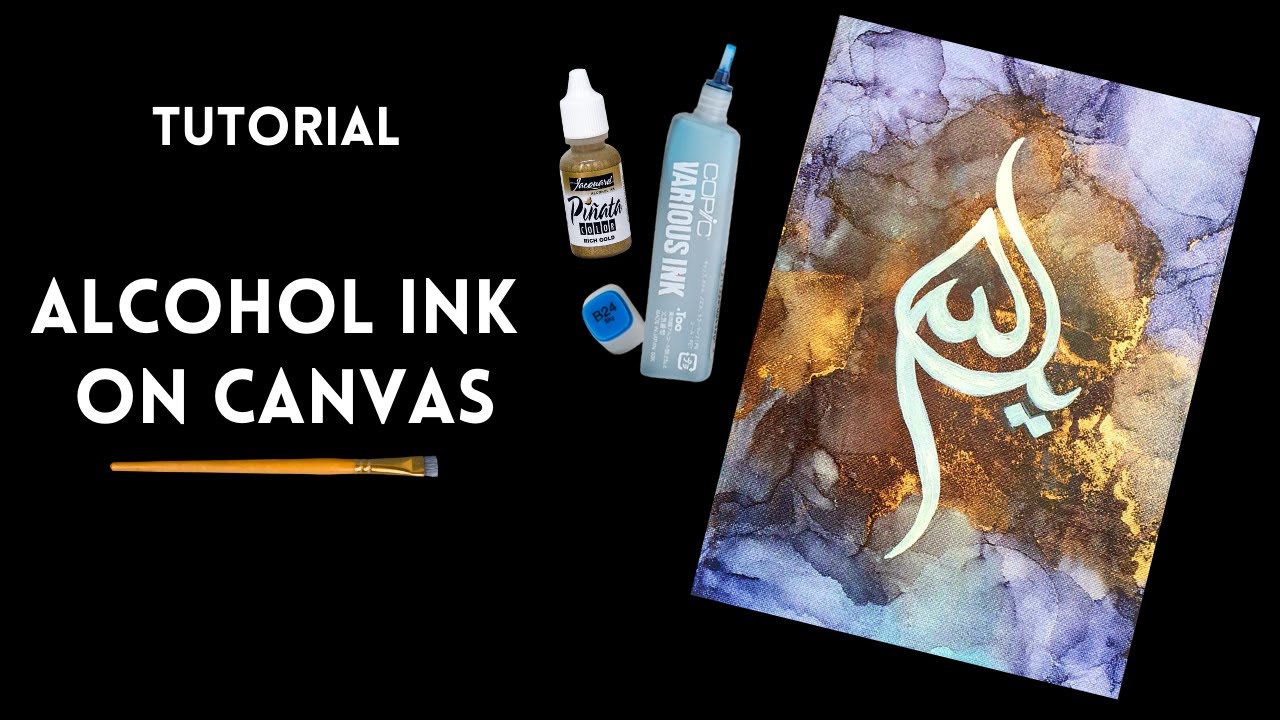 Easy tutorial of Alcohol ink & painting on canvas