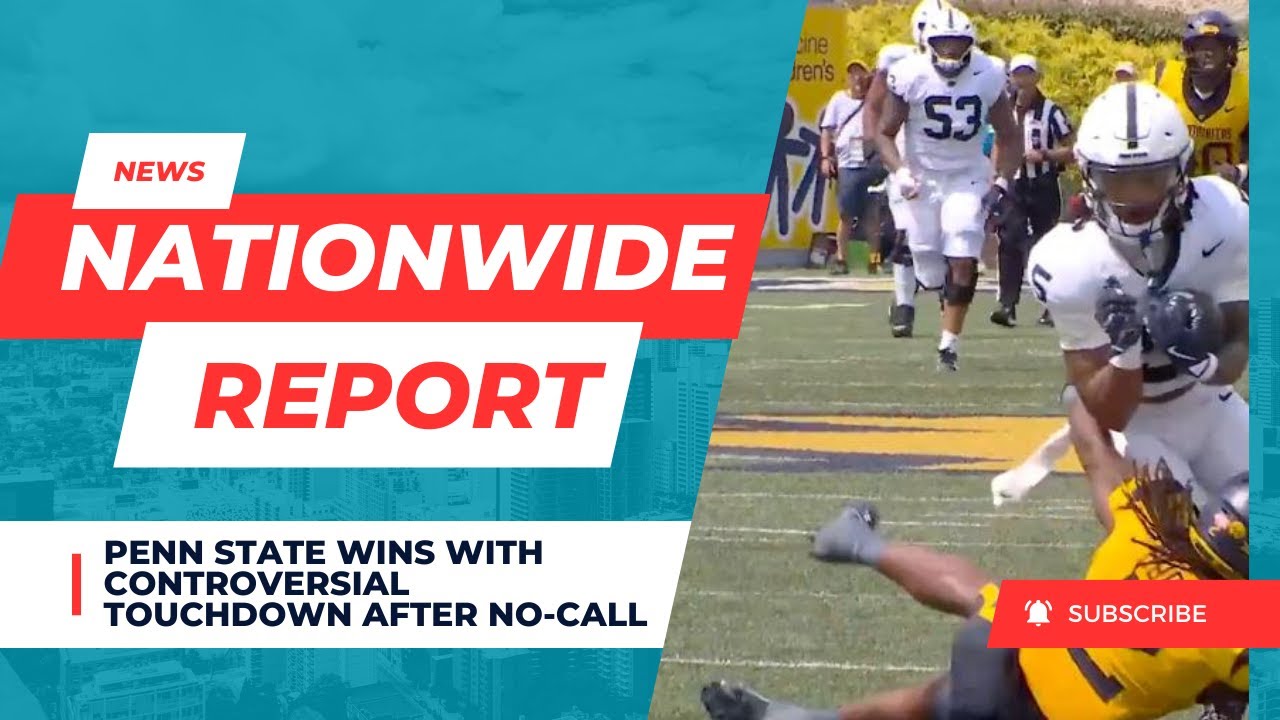 Controversy Alert! Penn State Scores Game-Changing Touchdown After No-Call vs West Virginia