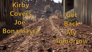 Get Back My Tomorrow Cover &amp; Free Chords &amp; Lyrics - Joe Bonamassa