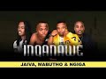 INQANAWE IS THAYMA THONONO IDATA FT JAIVA MABUTHO AND NGIGA