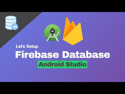 How to Setup Firebase Realtime Database and Android Studio