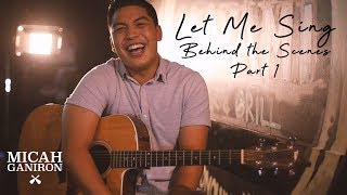LET ME SING (BEHIND THE SCENES) - Part 1 video