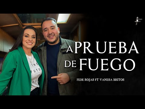A PRUEBA DE FUEGO - Fede Rojas ft Vanesa Britos (Video Oficial)