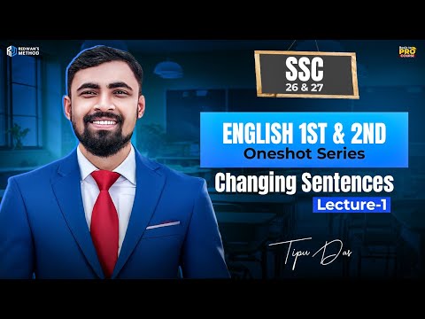 CHANGING SENTENCE ।। LEC-1 ।। SSC ENGLISH ONE SHOT SERIES ।। Tipu Das Sir ।। Redwan's Method ।।