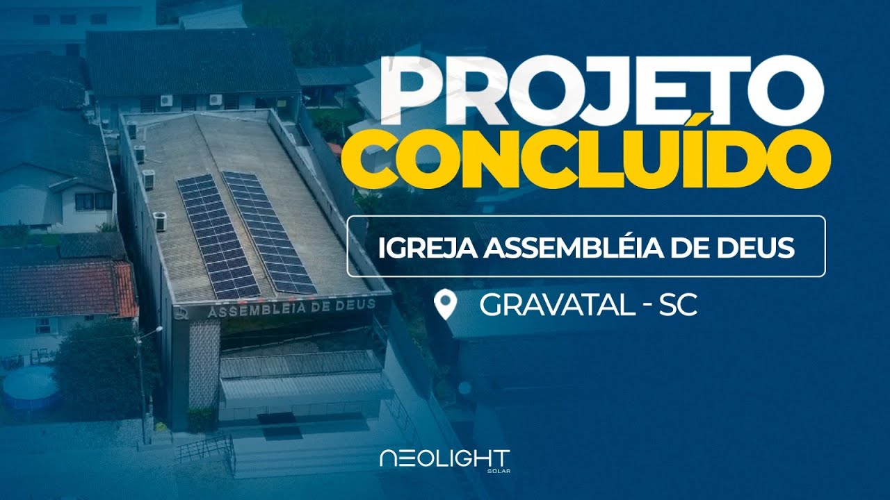 Instalação de Energia Solar — Assembléia de Deus Gravatal-SC — Neolight Solar