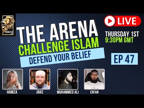 The Arena | Challenge Islam | Defend your Beliefs - Episode 47