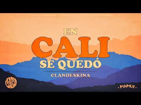 En Cali se quedó - Clandeskina