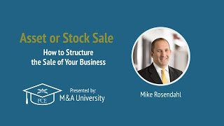 How to Structure the Sale of Your Business: Asset or Stock