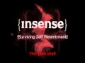 Insense - Surviving Self Resentment lyrics 