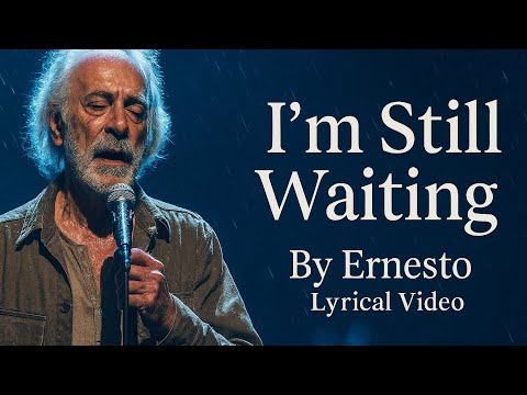 I’m Still Waiting by Ernesto